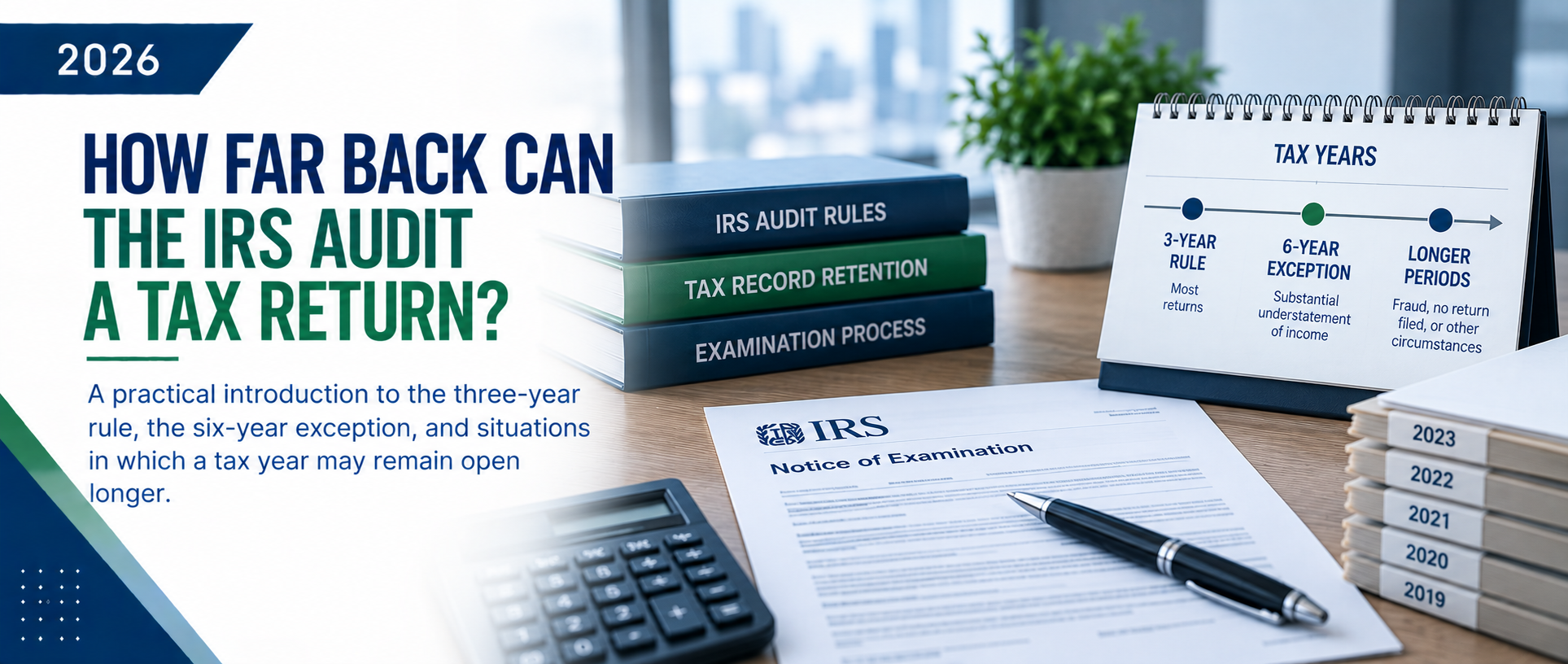How Far Back Can the IRS Audit a Tax Return?